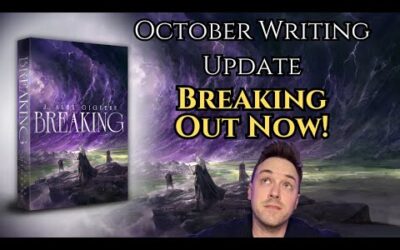October Writing Update – BREAKING is Released & What Comes Next!