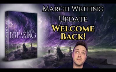 March Writing Update – Welcome Back!